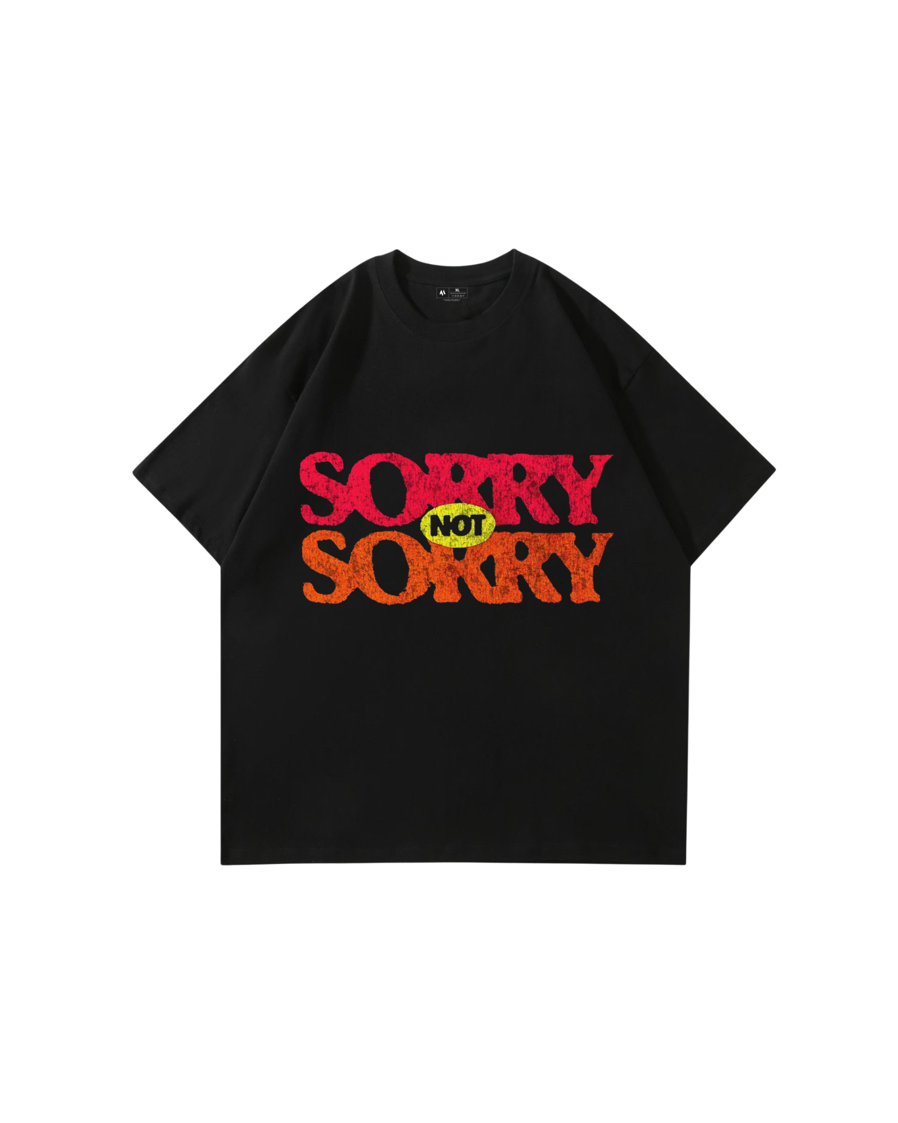 Sorry Not Sorry T-Shirt